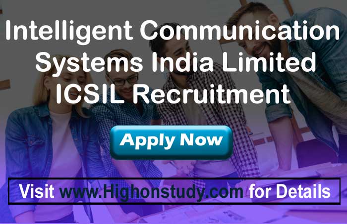 ICSIL Recruitment 2022