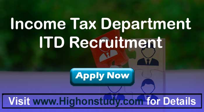 Income Tax Recruitment 2020, Apply Online @ incometaxindia.gov.in - Highonstudy