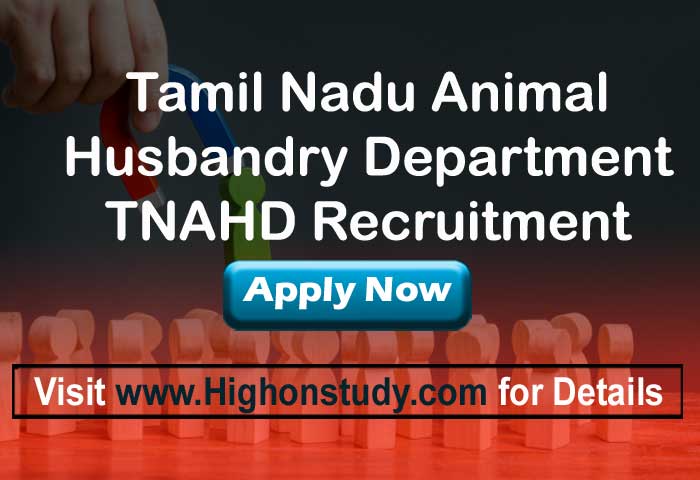TNAHD Animal Husbandry Recruitment 2019 in Tamilnadu, Notification Out for 583 Posts TNAHD Animal Husbandry Recruitment 2019 in Tamilnadu, Notification Out for 583 Posts