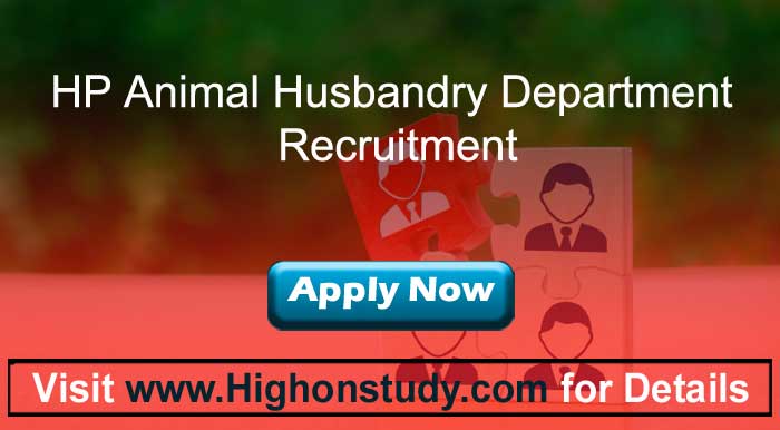 HP Animal Husbandry Department Recruitment 2020 » Apply for 63 Animal Husbandry Attendant Posts - Highonstudy