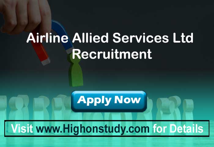 Airline Allied Services Ltd Recruitment 2020, 36 Manager, Officer & Other Posts - Highonstudy