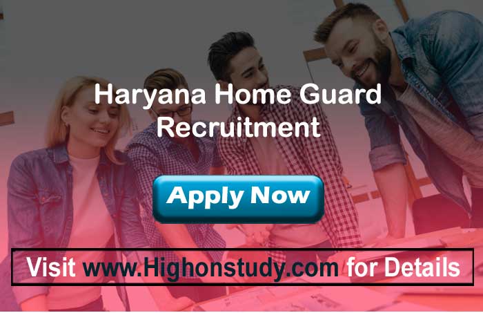 Haryana Home Guard Recruitment 2020, Appy for 1518 Posts - Highonstudy