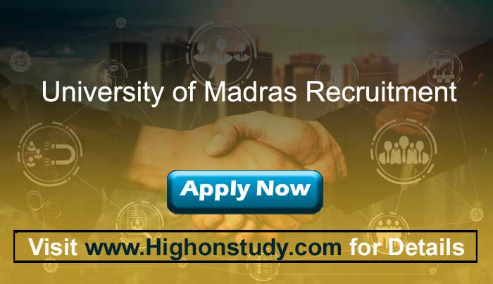 Madras University Recruitment 2020, 41 Research Fellowship Posts | Eligibility - Highonstudy