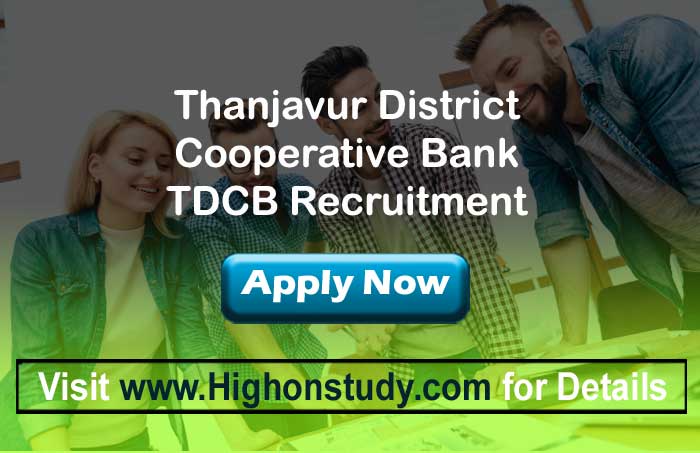 Thanjavur District Cooperative Bank Recruitment 2020, 71 Office Assistant & Driver Posts - Highonstudy
