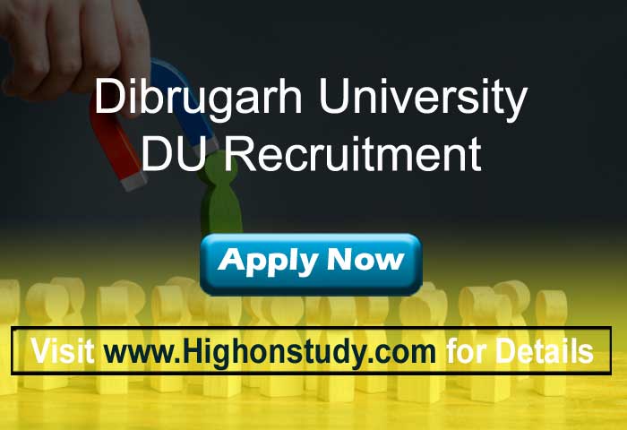 Dibrugarh University Recruitment 2020, Announcement for 29 Teaching Posts - Highonstudy