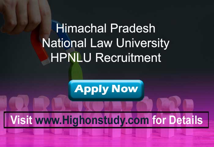 HPNLU Recruitment 2020, Notification for 51 Teaching & Non-Teaching Posts - Highonstudy