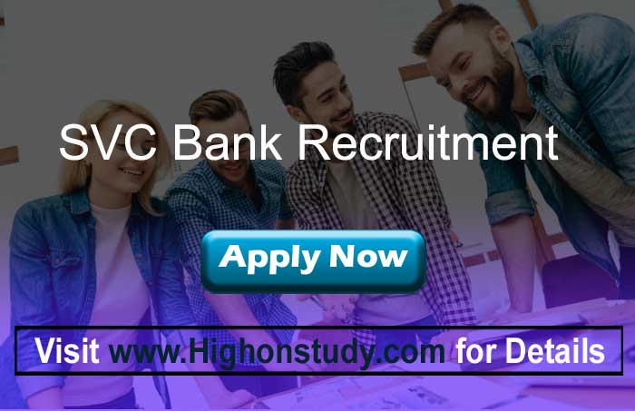 SVC Bank Recruitment 2020, Online Apply for 30 Clerk Posts - Highonstudy