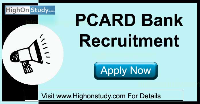 PCARD Bank Recruitment 2020 » Apply for 48 Assistant, Officer, Peon Posts - Highonstudy